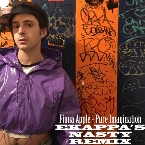 Stream Fiona Apple - Pure imagination (EK's nasty remix) by EKAPPA - Manny  EK | Listen online for free on SoundCloud