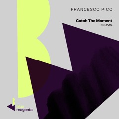 Catch The Moment (feat. PvHL)