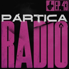 Partica Radio: Ep. 43 | Hosted by The Gentle Giant
