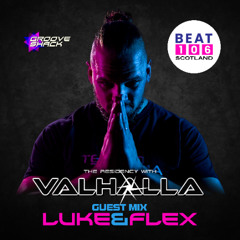 The Residency with VALHALLA on Beat 106 Scotland (LUKE&FLEX Guest Mix) 28.07.24