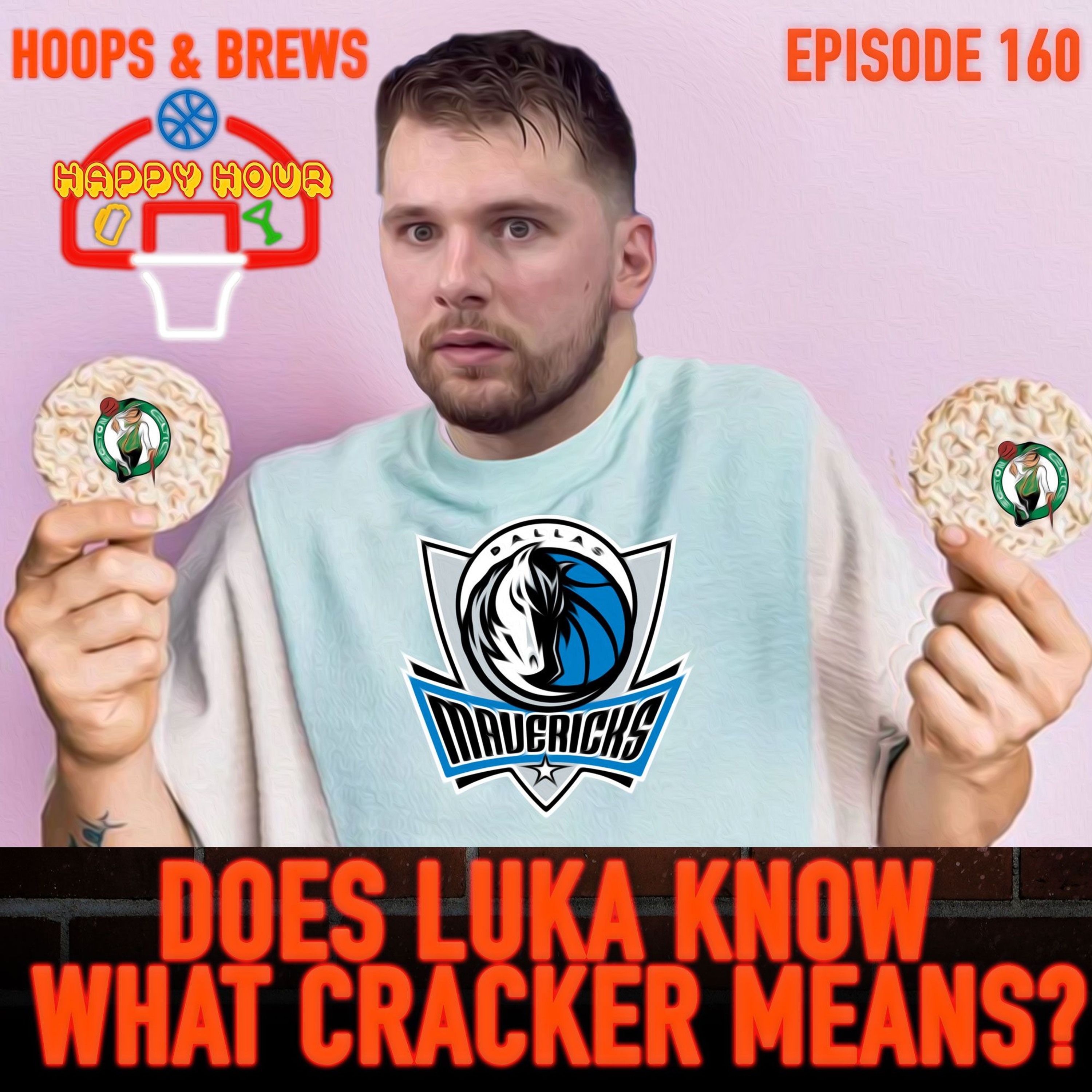 Happy Hour 160: "Does Luka Know What Cracker Mean? + Rap Talk 5.30.24 episode artwork