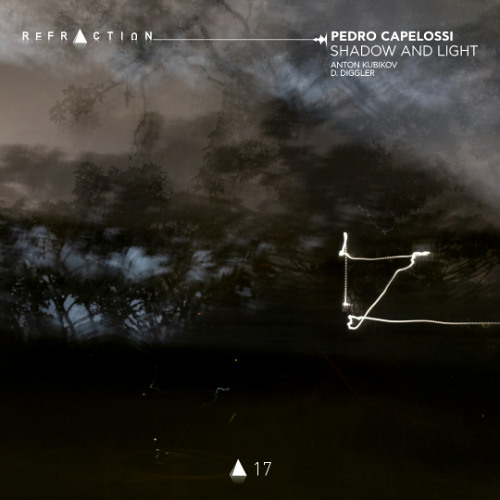 LTR Premiere : Pedro Capelossi - Shadow and Light (Original Mix) [REFRACTION]