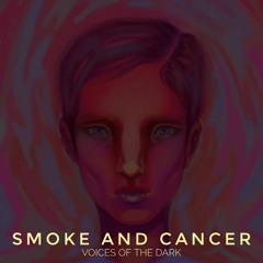 SMOKE AND CANCER (prod. RRAREBEAR)