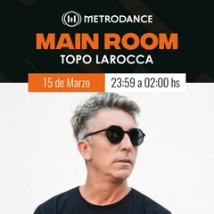 Main Room pres @ Topo Larocca Marzo 23´