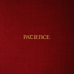PATIENCE