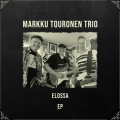 Markku Touronen Trio - Paratiisi