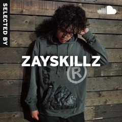 Selected by Zayskillz