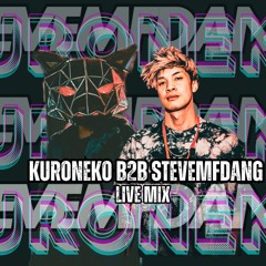 KURONEKO B2B STEVEMFDANG [LIVE MIX]