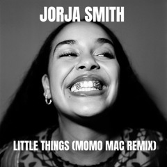Jorja Smith - Little Things (Momo Mac Remix)