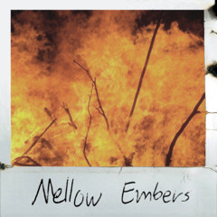 Mellow Embers