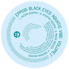 Premiere: Black Eyes - Movin Deeper [EPMmusic]