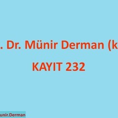 MÜNİR DERMAN SOHBET 232