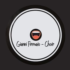 Gianni Firmaio - Choir (Original Mix) - Out now