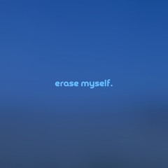 erase myself by statika — but it's a + slowed version.