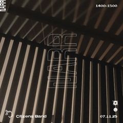 Citizens' Band 07/11/25