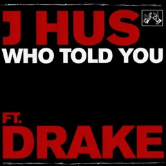 J Hus - Who Told You (DJ Motu Bootleg) - FREE DOWNLOAD