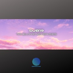 DJB19 - True Love Never Dies [sample].mp3
