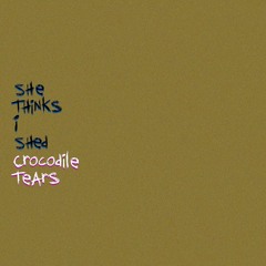 04 She Thinks I Shed Crocodile Tears 4  (Prod by Tyrant)