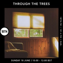 Through The Tree's with Ty - 18.06.2023