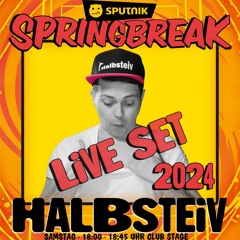 Halbsteiv Live @ Sputnik Springbreak 2024 | Sputnik Spring Break 2024