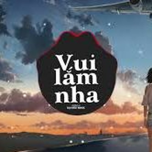 Vui Lắm Nha (RIN Music Remix) - Hương Ly Ft Jombie - Mình Ở Bên Nhau Cuộc Đời Vui Lắm Nha