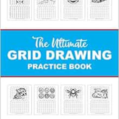 [READ] KINDLE 📄 The Ultimate Grid Drawing Practice Book by Messy Art Teacher KINDLE