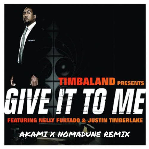 Timbaland ft.Nelly Furtado & Justin Timberlake - Give it to me (Akami, Nomadune Remix) ** FILTERED For Copyright **
