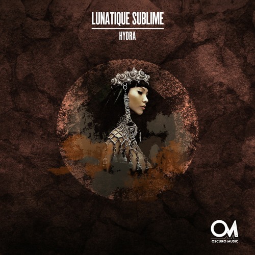 OSCM162: Lunatique Sublime - Hydra [Oscuro Music]