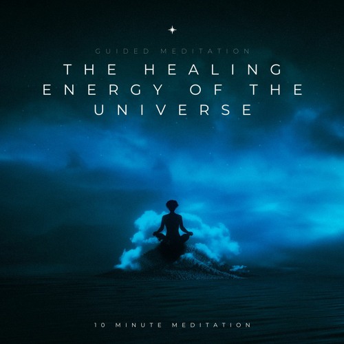 Energy Healing: The Healing Energy of the Universe (10 minutes)
