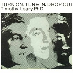 Timothy Leary – Turn On, Tune In, Drop Out (1966)