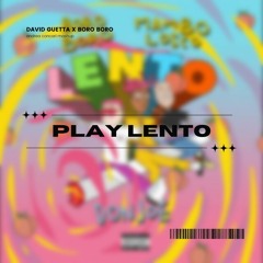 David Guetta x Boro Boro - Play Hard x Lento (Andrea Concari Mashup) [Free Download]