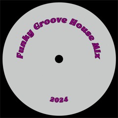 Funky Groove House Mix