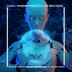 OUR0035. Product Of Us, Feat Emilie Racheal- Self Control