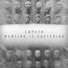 Empath - Wanting Is Suffering(album preview)