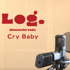 【土岐隼一】Cry Baby / Shunichi Toki