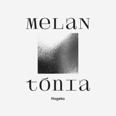 Melantónia x Fango Radio - Hogeko