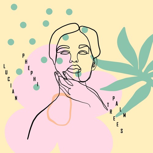 Lucian - Palm Trees ft. Phephi