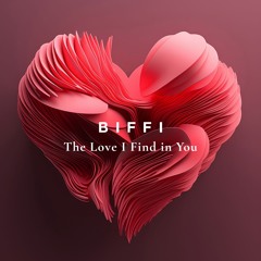 The Love I Find in You