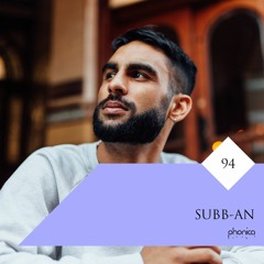 Phonica Mix Series 94: Subb-an