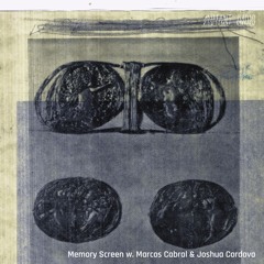 Memory Screen w. Marcos Cabral & Joshua Cordova [11.02.25]