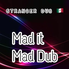 Mad It & Mad Dub