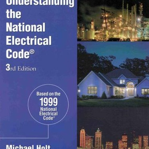 Stream ️ Read Understanding the 1999 National Electrical Code