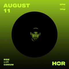HÖR x RIDE | August 11 | 20