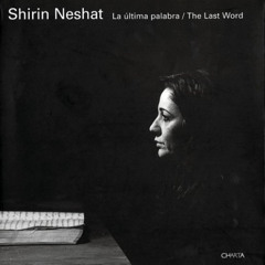 FREE PDF 💑 Shirin Neshat: The Last Word by  Hamid Dabashi,Octavio Zaya,Shirin Neshat