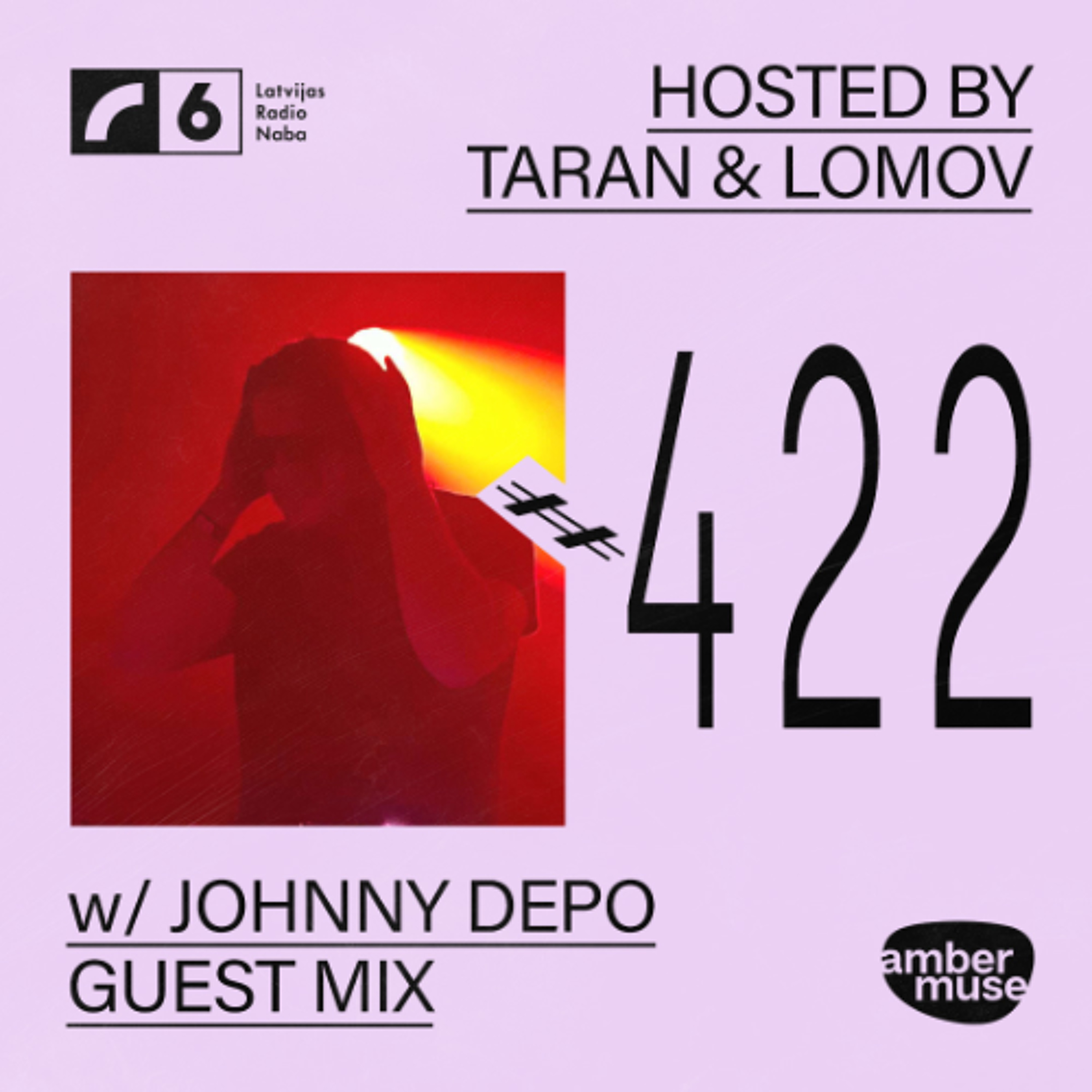Amber Muse Radio #422: Taran & Lomov + Johnny Depo guest mix // 10 Apr 2026