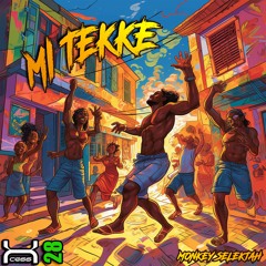 Monkey Selektah - Mi Tekke (OUT ON XCESS Entertainment)