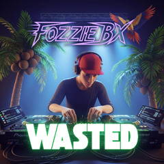 Wasted