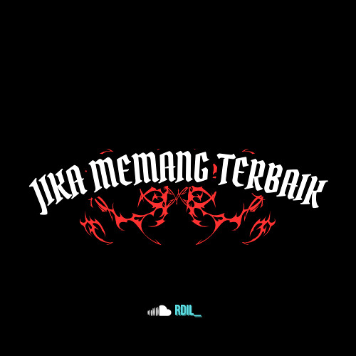 MEMANG ITU YANG TERBAIK [ Rdil X RUDI ]#GALAUDEK
