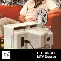 PREMIÈRE: Hot Angel - MTV Dupree