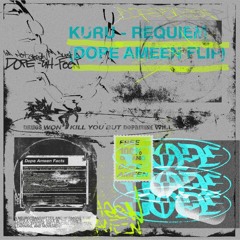 kuru - requiem (dope ameen flip)
